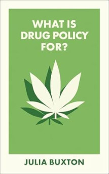 What Is Drug Policy For?
