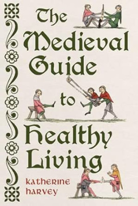 The Medieval Guide to Healthy Living book cover