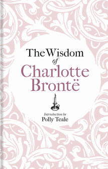 The Wisdom of Charlotte Brontë
