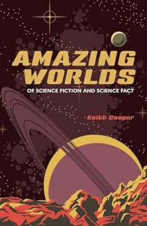Amazing Worlds of Science Ficiton and Science Fact