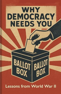 Why Democracy Needs You